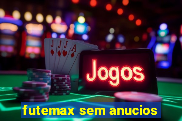 futemax sem anucios